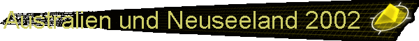 Australien und Neuseeland 2002