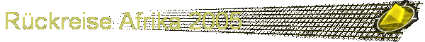 Rckreise Afrika 2005